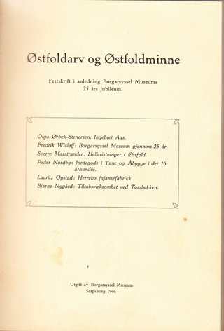"Østfoldarv og Østfoldminne - festskrift i anledning Borgarsyssel museums 25 års jubileum" av Olga Ørbek-Stenersen