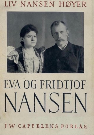 Eva og Fridtjof Nansen. 4. opplag. With plates, including portraits