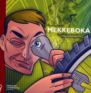 "Mekkeboka - reperasjonshåndbok for terrengsykler" av Rasmus Leiro