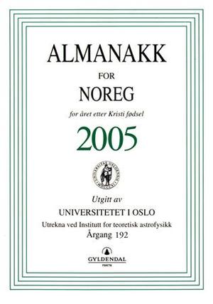 "Almanakk for Noreg 2005 - for året etter Kristi fødsel" av Universitetet i Oslo. Almanakk-komiteen