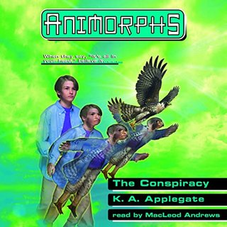 The Conspiracy - Animorphs #31