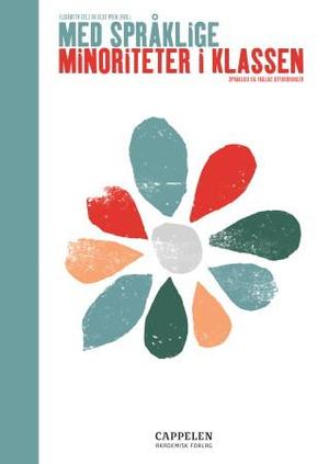 "Med språklige minoriteter i klassen - språklige og faglige utfordringer" av Elisabeth Selj