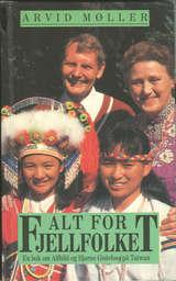 Alt for fjellfolket - en bok om Alfhild og Bjarne Gislefoss på Taiwan