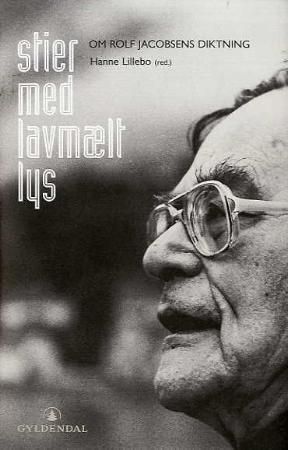 "Stier med lavmælt lys om Rolf Jacobsens diktning" av Hanne Lillebo