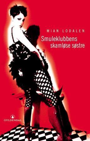 "Smuleklubbens skamløse søstre" av Mian Lodalen