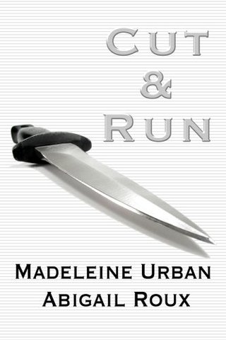 "Cut & Run (Cut & Run Series Book 1)" av Madeleine Urban