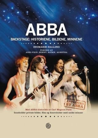 "ABBA - backstage, historiene, bildene, minnene" av Ingmarie Halling