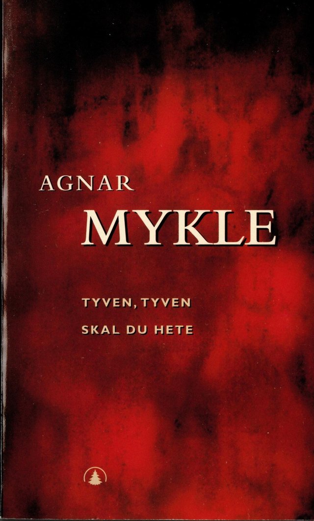 "Tyven, tyven skal du hete" av Agnar Mykle