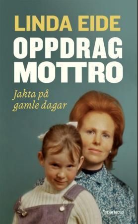 "Oppdrag Mottro jakta på gamle dagar" av Linda Eide
