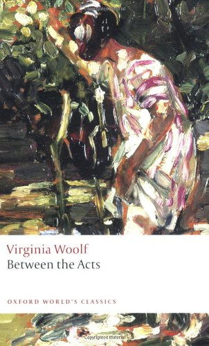 "Between the Acts (Oxford World's Classics)" av Virginia Woolf