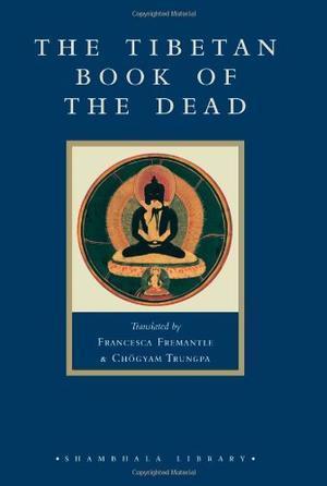 "The Tibetan Book of the Dead The Great Liberation through Hearing in the Bardo (Shambhala Library)" av Francesca Fremantle