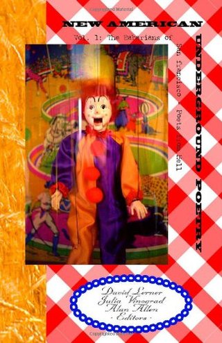 "New American Underground Poetry, Vol 1 The Babarians of San Francisco--Poets from Hell" av Alan Allen