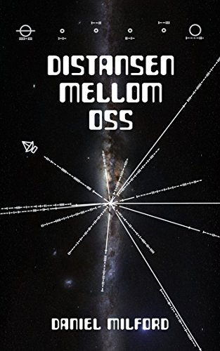 "Distansen mellom oss (Norwegian Edition)" av Daniel Milford