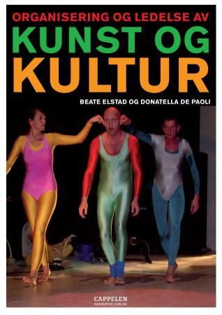 "Organisering og ledelse av kunst og kultur" av Beate Elstad