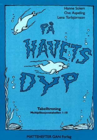 På havets dyp - mattehefter : tabelltrening : multiplikasjonstabellen 1-10