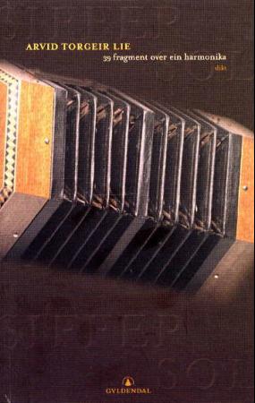 "39 fragment over ein harmonika" av Arvid Torgeir Lie