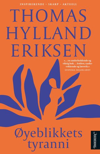 Øyeblikkets tyranni - rask og langsom tid i informasjonssamfunnet