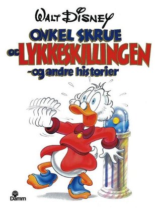 "Onkel Skrue og lykkeskillingen og andre historier" av Walt Disney