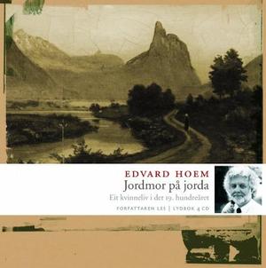 "Jordmor på jorda - eit kvinneliv i det 19. hundreåret" av Edvard Hoem