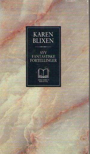 "Syv fantastiske fortellinger" av Karen Blixen