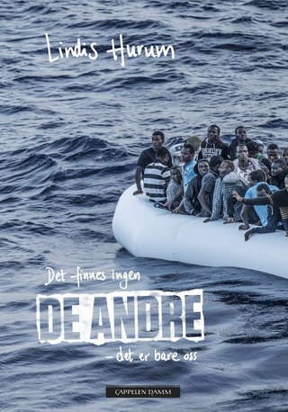 "Det finnes ingen de andre - det er bare oss" av Lindis Hurum