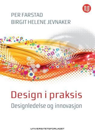 Design i praksis - designledelse og innovasjon