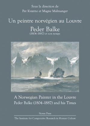 "Un peintre norvégien au Louvre - Peder Balke (1804-1887) et son temps" av Per Kværne