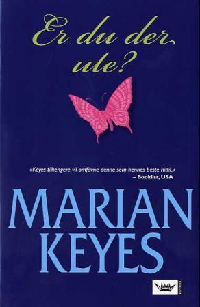 "Er du der ute?" av Marian Keyes