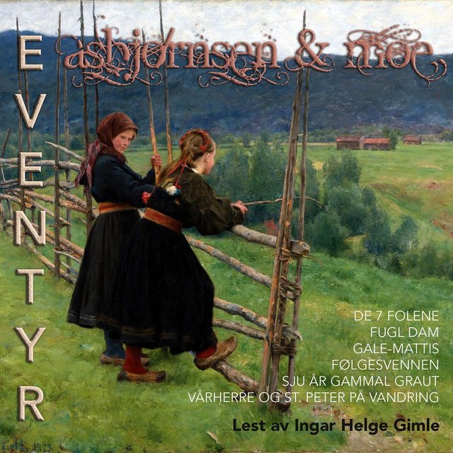 "Asbjørnsen & Moe eventyr 9" av P. Chr. Asbjørnsen