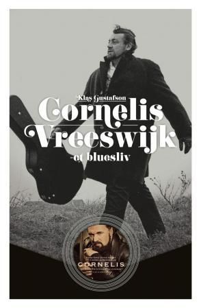 Cornelis Vreeswijk - et bluesliv