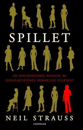 "Spillet - en inntrengende analyse av sjekkeartistenes hemmelige fellesskap" av Neil Strauss