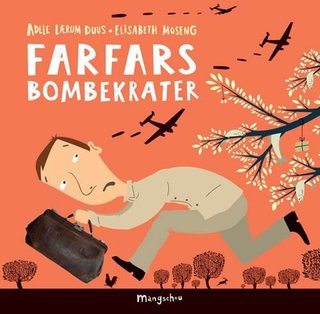 "Farfars bombekrater" av Adele Lærum Duus