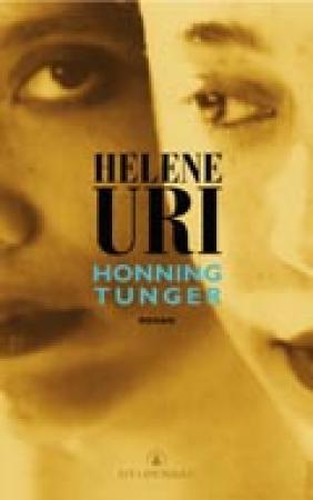 "Honningtunger - roman" av Helene Uri