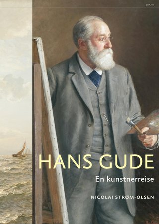 Hans Gude - en kunstnerreise