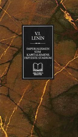 Imperialismen som kapitalismens høyeste stadium - en allmennfattelig framstilling