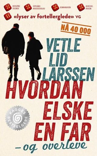 "Hvordan elske en far - og overleve" av Vetle Lid Larssen