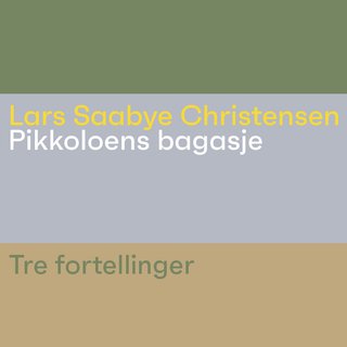Pikkoloens bagasje - tre fortellinger