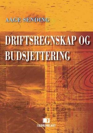 "Driftsregnskap og budsjettering" av Aage Sending