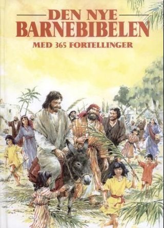 "Den nye barnebibelen med 365 fortellinger" av Mary Batchelor
