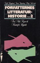 Forfatternes litteraturhistorie. Bd. 2 - fra Nils Kjær til Kristofer Updal