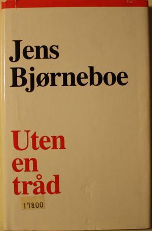 "Uten en tråd" av Jens Bjørneboe