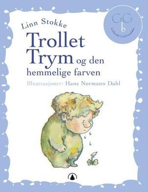 "Trollet Trym og den hemmelige farven" av Linn Stokke