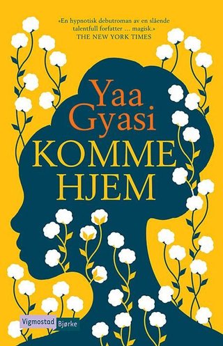 "Komme hjem" av Yaa Gyasi