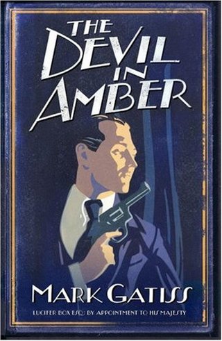 "The Devil in Amber A Lucifer Box Novel (Lucifer Box 2)" av Mark Gatiss