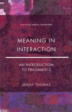 "Meaning in Interaction An Introduction to Pragmatics (Learning About Language)" av Prof Jenny Thomas