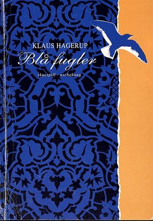 Blå fugler - skuespill i en akt