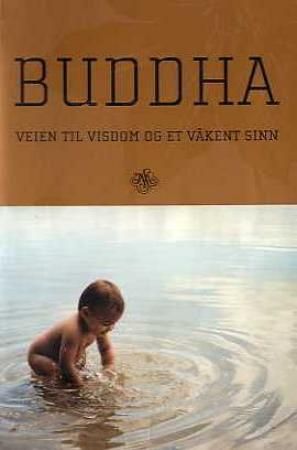 Buddha - veien til visdom og et våkent sinn