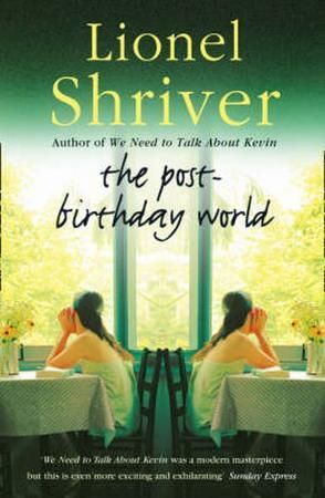 "The post-birthday world" av Lionel Shriver