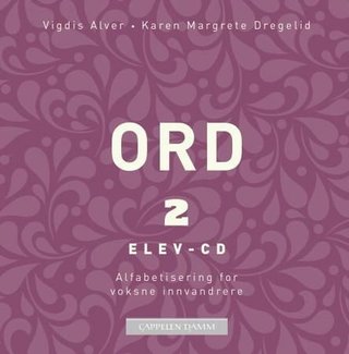 Ord 2 - elev-CD : alfabetisering for voksne innvandrere
