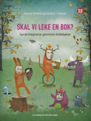 "Skal vi leke en bok?" av Ingvild Alfheim